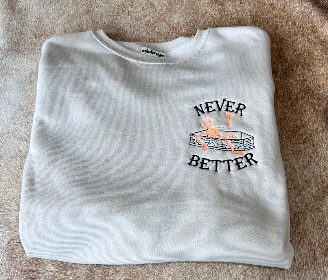 Never Better